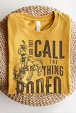 They Call The Thing Rodeo - Unisex Tee