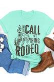 They Call The Thing Rodeo - Unisex Tee