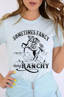 Sometimes Fancy, Always Ranchy