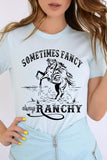 Sometimes Fancy, Always Ranchy