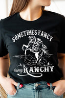 Sometimes Fancy, Always Ranchy