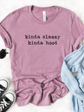 Kinda Classy Kinda Hood Crewneck Tee