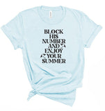 Block His Number and Enjoy Your Summer Graphic Tee