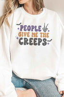 People Give Me The Creeps Sweatshirt