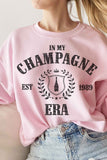 In My Champagne Era Crew Neck Sweatershirt