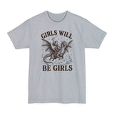 Girls Will Be Girls Riding Dragon Tall T-Shirt