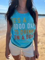It's Good Day To Drink On A Boat Tank Top