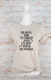 Block His Number and Enjoy Your Summer Graphic Tee - PLUS