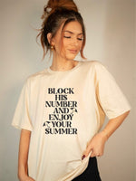 Block His Number and Enjoy Your Summer Graphic Tee - PLUS