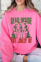 Dead Inside But Jolly AF Skeleton Sweatshirts