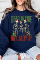 Dead Inside But Jolly AF Skeleton Sweatshirts