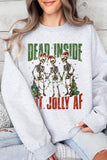 Dead Inside But Jolly AF Skeleton Sweatshirts