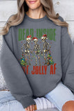 Dead Inside But Jolly AF Skeleton Sweatshirts