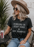 Running on Diet Coke & Dry Shampoo