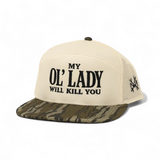My Ol Lady Will Kill You Snapback Hat