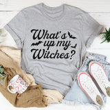 What's Up My Witches Graphic Top – Funny Spooky Season Halloween Tee